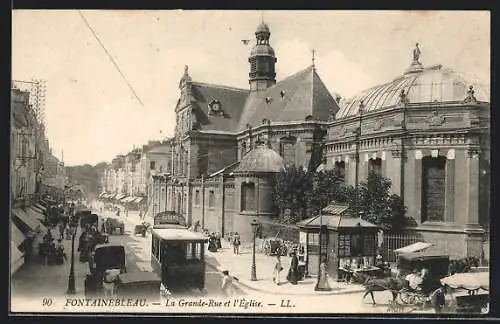 AK Fontainebleau, La Grande Rue et l`Eglise, Strassenbahn