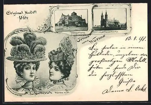 Passepartout-AK Worms, Festspielhaus, Liebfrauenkirche, Damen mit Modellhüten