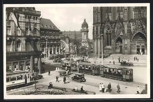 AK Köln, Dom und Hauptbahnhof mit Strassenbahnen