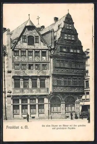 AK Alt-Frankfurt, Die alten Häuser am Römer mit den gemalten und geschnitzten Facaden