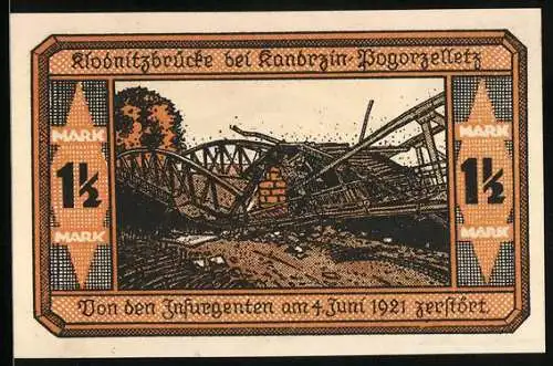 Notgeld Kandrzin-Pogorzelletz 1921, 1 1 /2 Mark, Wappen, Von den Insurgenten zerstörte Klodnitzbrücke