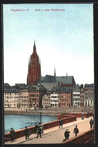 AK Frankfurt a. M., Dom und alte Mainbrücke