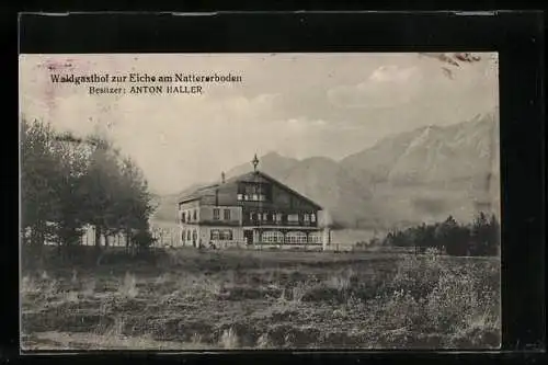 AK Natters /Tirol, Nattererboden, Waldgasthof zur Eiche von Anton Haller