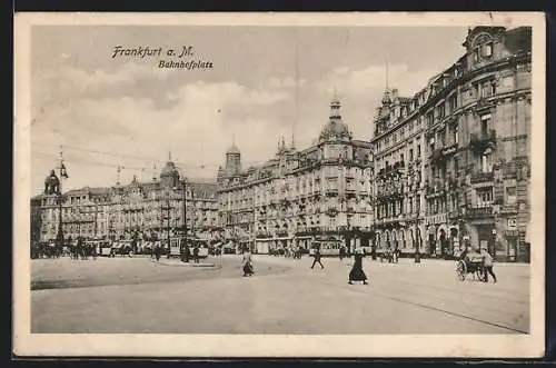 AK Frankfurt, Passanten und Strassenbahnen auf dem Bahnhofsplatz