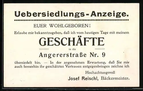 Vertreterkarte München, Bäckermeister Josef Reischl, Übersiedlungs-Anzeige Umzug des Geschäftes in die Angererstrasse 9