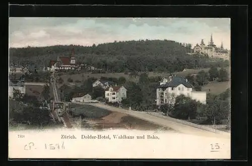 AK Zürich, Dolder-Hotel, Waldhaus und Bahn