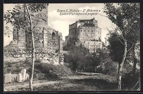 AK Sagra S. Michele, L`Abbazia e Ruderi d`un sepolcro pagano