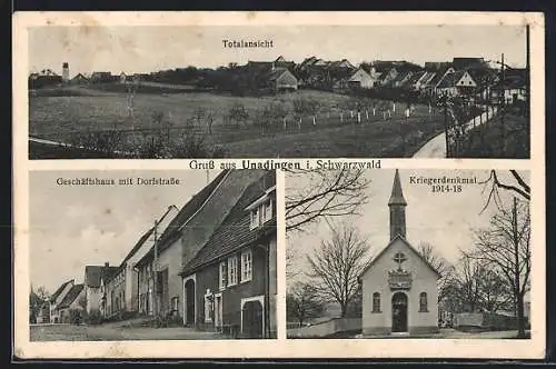 AK Unadingen /Schwarzwald, Geschäftshaus mit Dorfstrasse, Kriegerdenkmal 1914-18, Totalansicht mit Landstrasse