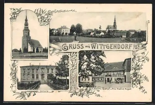 AK Wittgendorf i. S., Gasthof z. Prinz Friedrich August A. Weber, Schule, Ortsansicht