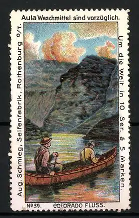 Reklamemarke Aula Waschmittel, Seifenfabrik Aug. Schmieg, Rothenburg o. T., Serie: Um die Welt, Colorado Fluss