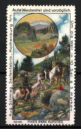 Reklamemarke Aula Waschmittel, Seifenfabrik Aug. Schmieg, Rothenburg o. T., Serie: Um die Welt, Pikes Peak Aufstieg