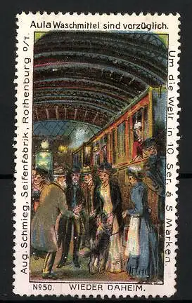 Reklamemarke Aula Waschmittel, Seifenfabrik Aug. Schmieg, Rothenburg o. T., Serie: Um die Welt, wieder daheim