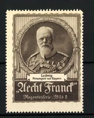 Reklamemarke Aecht Franck Regentenserie: Portrait Prinzregent Ludwig von Bayern, Bild 2