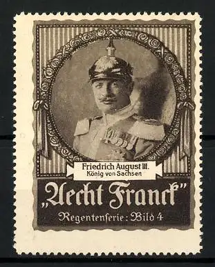 Reklamemarke Aecht Franck Regentenserie: Portrait König Friedrich August III. von Sachsen, Bild 4