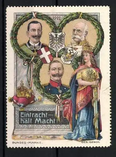 Reklamemarke Eintracht hält Macht!, Kaiser Wilhelm II., Franz Josef I., Portraits und Göttin mit Wappen und Krone