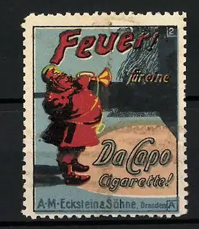 Reklamemarke Da Capo Cigarette, A. M. Eckstein & Söhne, Dresden, Feuerwehrmann