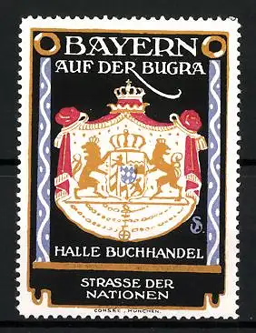 Künstler-Reklamemarke Sigmund von Suchodolski, Bayern auf der Bugra, Halle Buchhandel, Strasse der Nationen, Wappen