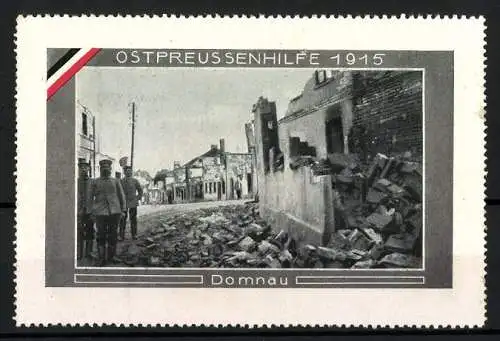 Reklamemarke Domnau, Soldaten vor einem zerstörten Haus, Ostpreussenhilfe 1915
