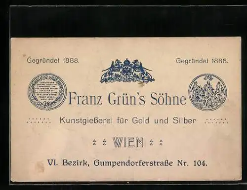 Vertreterkarte Wien, Franz Grün`s Söhne, Kunstgiesserei für Gold und Silber, Gumpendorferstrasse 104