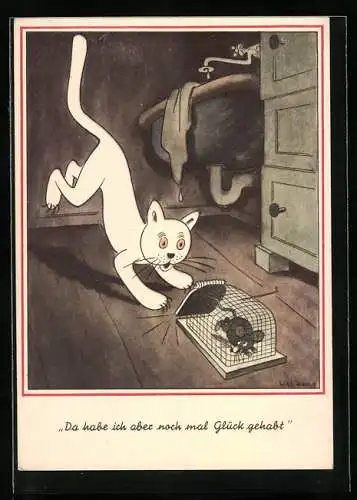 Künstler-AK Will Halle: Maus flüchtet vor der Katze in die Mausefalle und denkt das sie nochmal Glück gehabt hat
