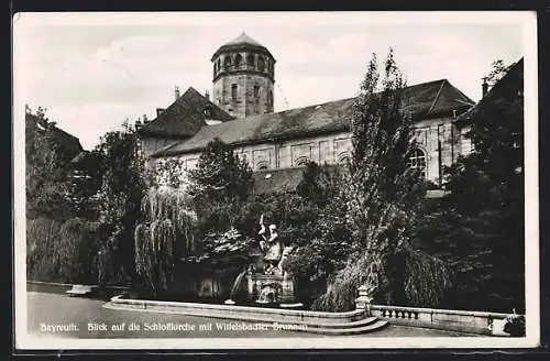 AK Bayreuth, Blick auf die Schlosskirche mit Wittelsbacher Brunnen