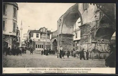 AK Salonique, Arc d`Alexandre le Grand 1916