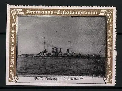 Reklamemarke S.M. Linienschiff Ostfriesland, Seemanns-Erholungsheim, Kaiser Wilhelm-Stiftung
