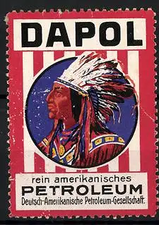Reklamemarke Dapol - rein amerikanisches Petroleum, Deutsch-Amerikanische Petroleum-Gesellschaft, Indianer