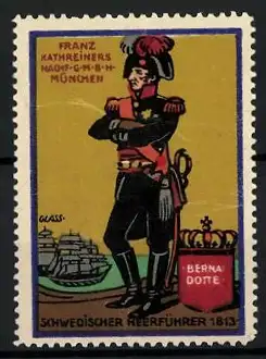 Künstler-Reklamemarke Franz Paul Glass, Franz Kathreiners Nachf. GmbH, Schwed. Heerführer 1813, Bernadotte