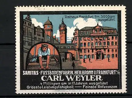 Reklamemarke Frankfurt a. M., Rathaus, Sanitas-Fussbodenfabrik Carl Weyler, Heilbronn