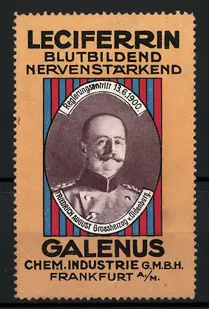Reklamemarke Portrait Grossherzog Friedr. August v. Oldenburg, Leciferrin, Galenus Chem. Industrie GmbH, Frankfurt a. M.