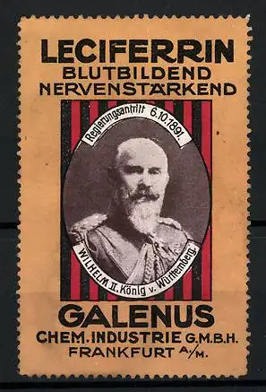 Reklamemarke König Wilhelm II. von Württemberg, Leciferrin, Galenus Chem. Industrie GmbH, Frankfurt a. M.