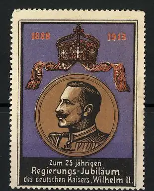 Reklamemarke Kaiser Wilhelm II., zum 25 jähr. Regierungs-Jubiläum 1888-1913