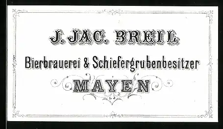 Vertreterkarte Mayen, Bierbrauerei & Schiefergrubenbesitzer J. Jac. Breil