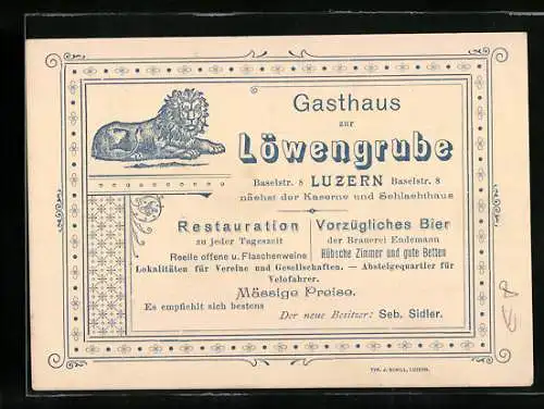 Vertreterkarte Luzern, Gasthaus zur Löwengrube, Inh. Seb. Sidler, Baselstrasse 8
