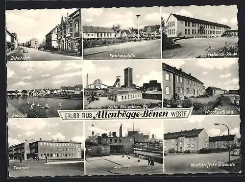 AK Altenbögge-Bönen /Westf., Zeche Königsborn 3/4, Bahnhofstrasse, Pestalozzi-Schule, Bahnhof