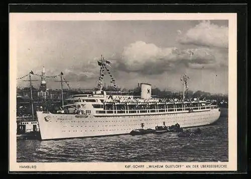 AK Hamburg, K. d. F.-Schiff Wilhelm Gustloff an der Überseebrücke