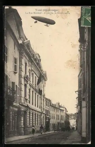 AK Toul, La Rue Michâtel - A gauche, la Gendarmerie, Zeppelin