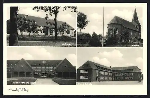 AK Sande / Oldbg., Bahnhof, Kirche, Landeskrankenanstalt, Neue Schule