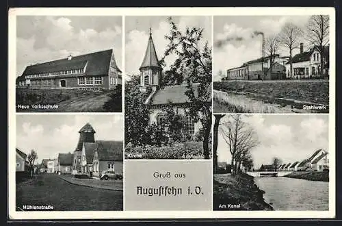 AK Augustfehn i. O., Stahlwerk, Mühlenstrasse, Kirche und Volksschule