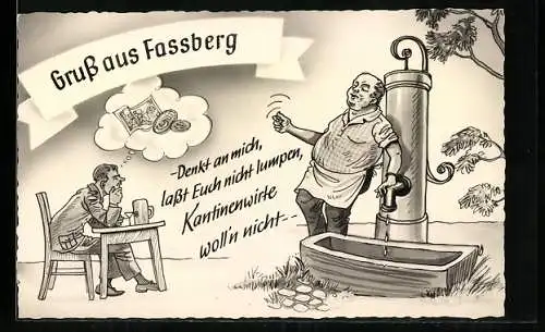 Künstler-AK Fassberg, Der Kantinenwirt will Geld für den Wasserzugang
