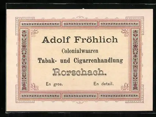 Vertreterkarte Rorschach, Adolf Fröhlich, Colonialwaren, Tabak- und Cigarrenhandlung