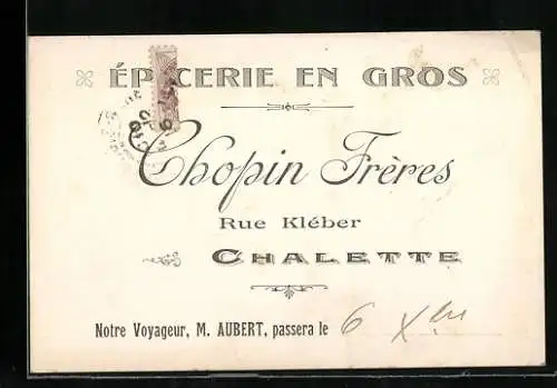 Vertreterkarte Chalette, Epicerie en Gros, Chopin Freres, Rue Kléber
