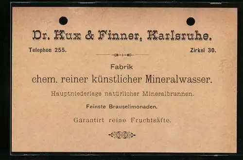 Vertreterkarte Karlsruhe, Dr. Kux & Finner, Fabrik chem. reiner künstlicher Mineralwasser, Zirkel 30