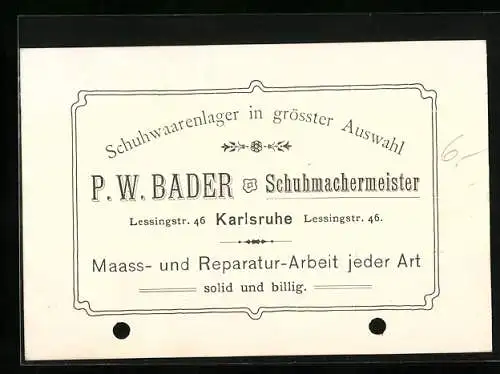 Vertreterkarte Karlsruhe, P. W. Bader, Schuhmachermeister, Lessingstrasse 46, Schuhwarenlager