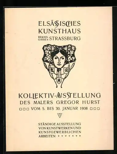 Vertreterkarte Strassburg i. Els., Elsässisches Kunsthaus, Brandgasse 6, Kollektiv-Ausstellung des Malers Gregor Hurst