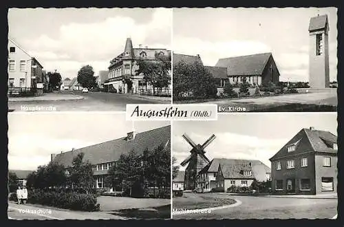 AK Augustfehn /Oldb., Mühlenstrasse mit Mühle, Hauptstrasse, Ev. Kirche