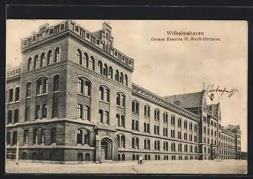 AK Wilhelmshaven, Grosse Kaserne II. Werft-Division