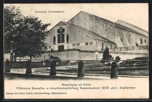 AK Kaiserslautern, Pfälzische Gewerbe- u. Industrie-Ausstellung 1905, Haupteingang mit Palatia der Kunsthalle