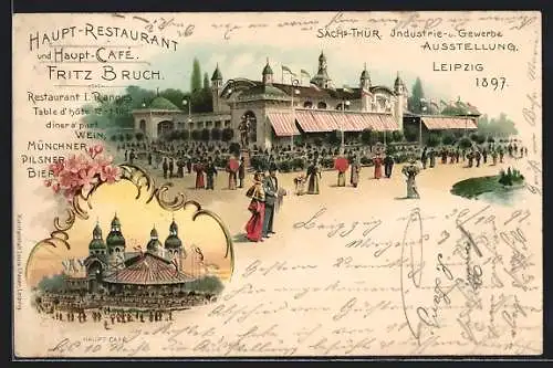 Lithographie Leipzig, Sächs.-Thür. Industrie- und Gewerbe-Ausstellung 1897, Haupt-Restaurant Fritz Bruch